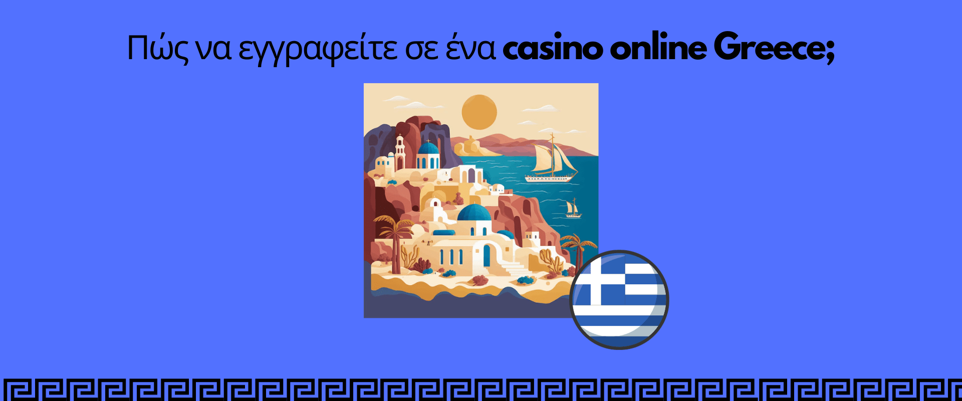 Πώς να εγγραφείτε σε ένα casino online Greece;