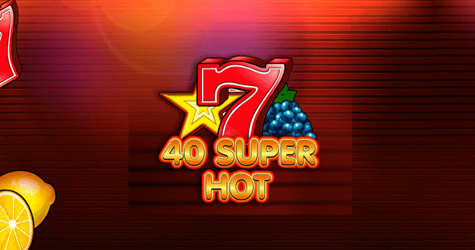 💎 40 Super Hot slot